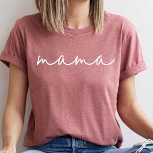 Mama T-Shirt, Minimalist Mama Shirt, Mothers Day Shirt, Mother T-shirt, Mom Gift Shirt, Mama Shirts, Mommy Shirts, Mothers Day Gift Shirt