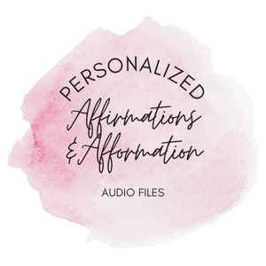 Personalized Affirmation and Afformation recordings