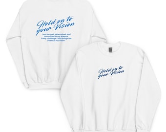 Sudadera unisex "Aférrate a tu visión" / Sudadera con cuello redondo inspiradora y motivadora