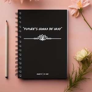 Future&#39;s gonna be okay spiral bound notebook suga BTS min yoongi agust d quote gift for BTS ARMY | quote from d day notebook agust d lyrics