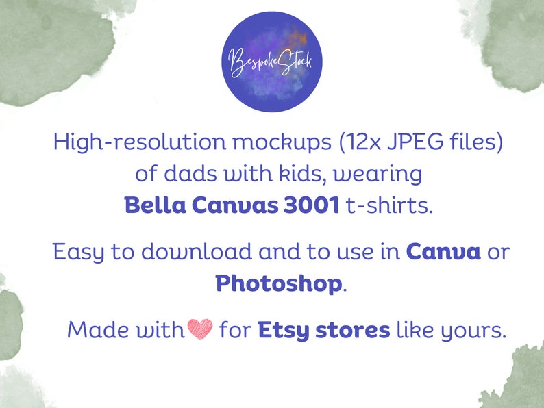 May include: A digital illustration of a purple watercolor circle with the text "Bespoke Stock" in white. The text below the circle reads "High-resolution mockups (12x JPEG files) of dads with kids, wearing Bella Canvas 3001 t-shirts. Easy to download and to use in Canva or Photoshop. Made with ❤️ for Etsy stores like yours."