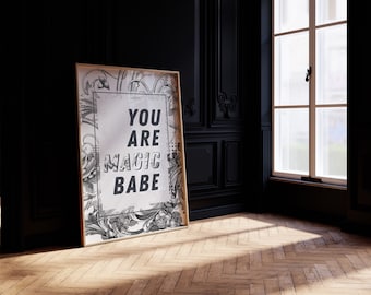 You Are Magic Babe Motivational Poster | Typography Wall Art Print | Perfect Gift | Inspirational Poster | Home Decor