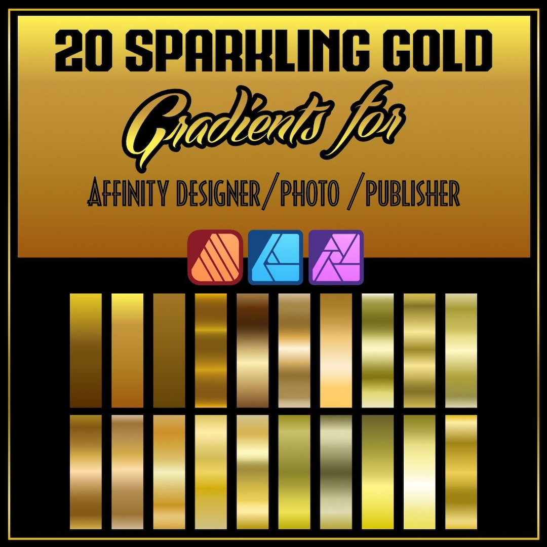 20 Sparkling Gold Affinity Gradients, Photo Lettering & Backgrounds ...