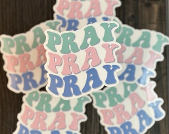 Pray Pray Pray Sticker / Water Bottle Sticker / Waterproof Sticker / Laptop Sticker / Prayer / Christian