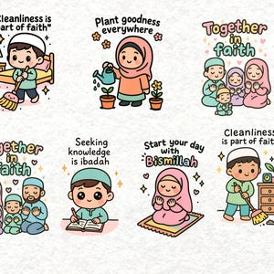 May include: A collection of colorful cartoon illustrations with Islamic themes. The images depict various scenes, including family prayer, planting, studying, and cleaning. Each image has text in English, such as "Cleanliness is part of faith" and "Start your day with Bismillah."
