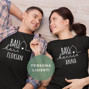 Shirt Bauherr Bauherrin personalisiert | Geschenk Hausbau Richtfest Einzug | Baustelle Shirt Baumwolle | Meilenstein Neubau Partnerlook
