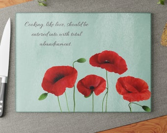 Poppies and Love Cutting Board, tempered glass charcuterie board gift for your chef, perfect gift for special occasions, weddings, housewarm