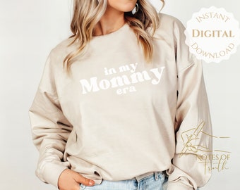 In my mommy era svg, cute minimalist mom png, minimalist mother saying cut file, mothers day cricut sublimation svg, shirt png