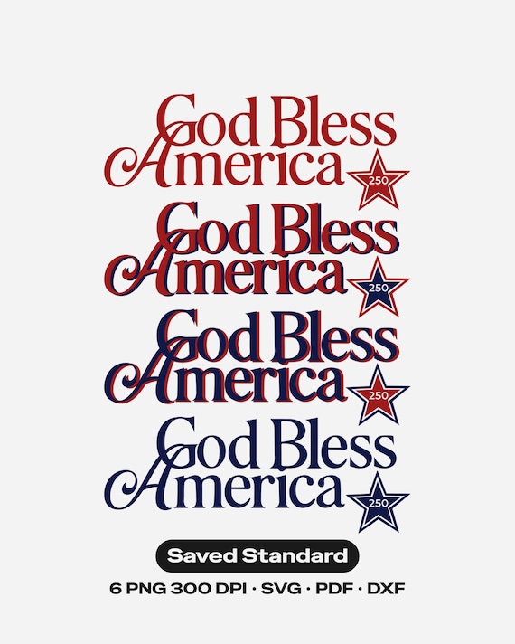 God Bless America 250 SVG PNG Bundle | Patriotic Christian Design (Digital Download)