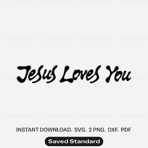 Jesús te ama SVG, archivo de corte con texto cristiano, cita de fe PNG (descarga digital)