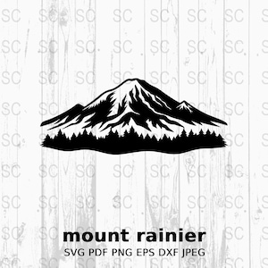 May include: Black and white silhouette of Mount Rainier, a mountain with a snow-capped peak and a forest at its base. The text "mount rainier" is below the image, with the words "SVG PDF PNG EPS DXF JPEG" underneath.