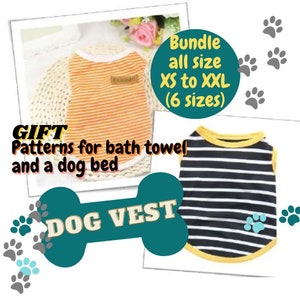 Puede incluir: Dos chalecos para perros, uno de rayas naranja y blanco y otro de rayas negro y blanco, con ribetes amarillos. Los chalecos están sobre un fondo blanco con el texto "Bundle all size XS to XXL (6 sizes)" y "GIFT Patterns for bath towel and a dog bed" y un gráfico de un hueso de perro con el texto "DOG VEST".
