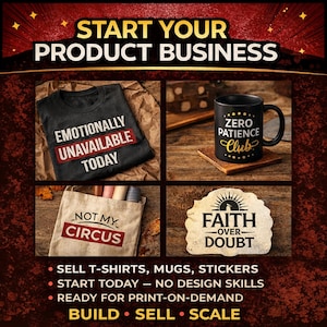 May include: Image promoting a product business. It features a black t-shirt with "Emotionally Unavailable Today", a black mug with "Zero Patience Club", a tote bag with "Not My Circus", and a sticker with "Faith Over Doubt".
