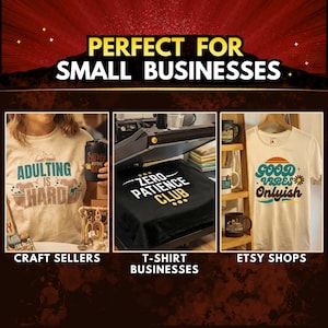 May include: Image promoting small businesses, featuring t-shirts, mugs, and a heat press. One shirt reads "Adulting is Hard," another says "Zero Patience Club," and a third says "Good Vibes Onlyish." The image is targeted towards craft sellers, t-shirt businesses, and Etsy shops.