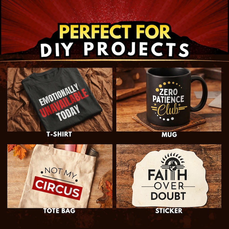 May include: Image featuring a black t-shirt with "Emotionally Unavailable Today" text, a black mug with "Zero Patience Club", a tote bag with "Not My Circus", and a sticker with "Faith Over Doubt".