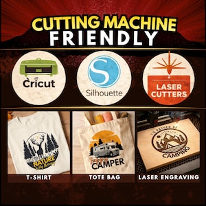 May include: Image showcasing items compatible with cutting machines. Includes a Cricut logo, Silhouette logo, and Laser Cutters logo. Featured products are a t-shirt with a deer graphic, a tote bag with a camper design, and a laser-engraved wooden sign.