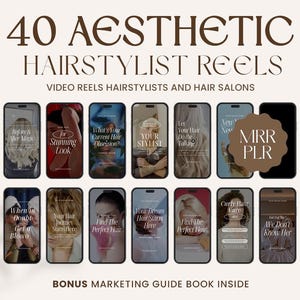 May include: A collage of 40 aesthetic video reels for hairstylists and hair salons. The reels feature various hair styles, tips, and advice. The text "MRR PLR" is displayed in a brown circle.