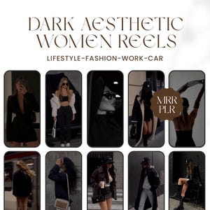 May include: A collage of images with a dark aesthetic theme, featuring women in various lifestyle settings. The text "DARK AESTHETIC WOMEN REELS" is displayed at the top, with "LIFESTYLE-FASHION-WORK-CAR" below. The images showcase fashion and lifestyle.