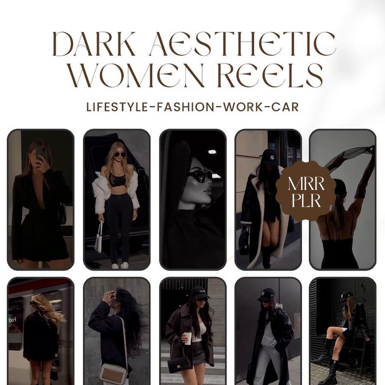 May include: A collage of images with a dark aesthetic theme, featuring women in various lifestyle settings. The text "DARK AESTHETIC WOMEN REELS" is displayed at the top, with "LIFESTYLE-FASHION-WORK-CAR" below. The images showcase fashion and lifestyle.