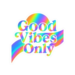 Good Vibes Only Kiss-Cut Aufkleber, Regenbogen ästhetische Aufkleber für Laptops, Telefone, Partygeschenke, Geschenk für Freunde, Motivationsaufkleber