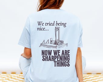 Camiseta de protesta estilo resistencia a la guillotina, regalo antifascista para activistas, inspiración de la Revolución Francesa, divertida camiseta liberal.