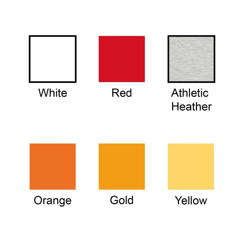 May include: A color palette featuring six squares, each within a black border. The colors are white, red, athletic heather, orange, gold, and yellow. Each square has a corresponding color name written below it.