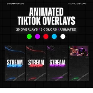 May include: Promotional image for animated TikTok overlays. The design features the text "ANIMATED TIKTOK OVERLAYS" with the details "20 OVERLAYS / 5 COLORS / ANIMATED". The image includes examples of the overlays with the word "STREAM" and the text "STARTING SOON".