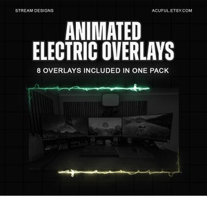 May include: Animated electric overlays for streaming. Eight overlays are included in one pack. The image shows a computer setup with three monitors, a keyboard, and a mouse. The overlays are shown as a green and yellow electric effect around the monitors.