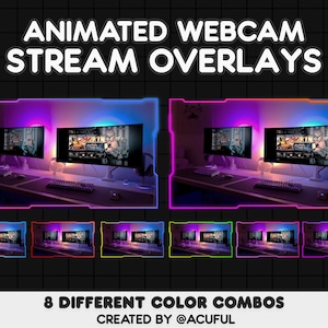 May include: Eight animated webcam stream overlays with different color combinations. The overlays feature a glowing neon border and are designed for use with streaming software.  Created by @ACUFUL.