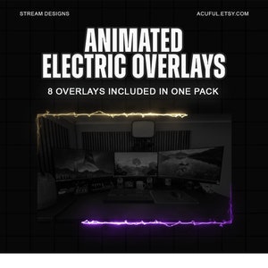 May include: Animated electric overlays for streaming. Eight overlays are included in one pack. The image shows a computer setup with three monitors, a keyboard, and a mouse. The overlays are animated with electric effects in yellow and purple.