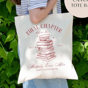 May include: A natural canvas tote bag, 15" x 16", made of 100% cotton. The bag features the text "FINAL CHAPTER before the..." and "Happily Ever After" with a stack of books graphic. The bag is for Emily's Bachelorette.