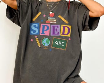 Comfort Colors® Sped Teacher Shirt Special Education Teacher T Shirt Back to School Gift for Special Ed Teachers Appreciation