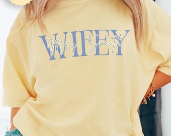 Custom Wifey Shirt New Wife Gift Just Married Shirt Honeymoon Shirt Anniversary Gift For Wife Bride Shirt Bride To Be Wife Gifts Mrs TShirt