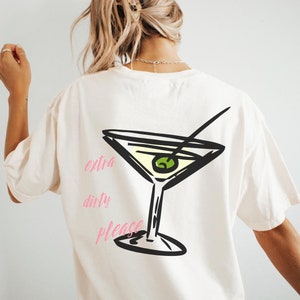 Extra Dirty Please Martini Shirt Dirty Martini TShirt Dirty Martini Shirt Filthy Martini Dirty Martini Gift Y2k Comfort Color Extra Olives