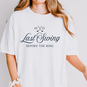 Last Swing Before The Ring Bachelorette Shirt Golf Bachelorette Shirt Golf Club Bach Party TShirt Golfing Girl Bach Party Golf Theme Bride