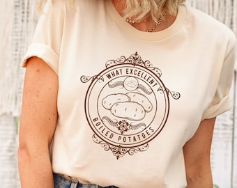 Boiled Potatoes Pride And Prejudice T Shirt Jane Austen T Shirt Jane Austen Gifts Bookish TShirt Light Academia Shirt Book Lover Gift Tee