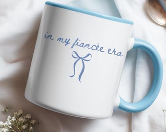 In My Fiancee Era Mug Fiancee Mug Engaged Gift Future Mrs Mug Gift For Fiancee Newly Engaged Gift Just Engaged Gift