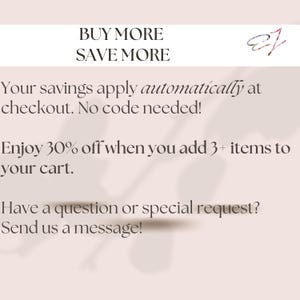 May include: A promotional graphic with the text "BUY MORE SAVE MORE" in a white font. The text below states "Your savings apply automatically at checkout. No code needed!" and "Enjoy 30% off when you add 3+ items to your cart."