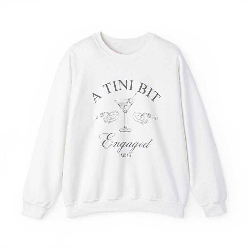 Tini Bit Engaged Sweatshirt Dirty Martini Bachelorette Engagement Sweater Engagement Gift Fiancee Sweater Martini Theme Bride In A Tini Bit image 6