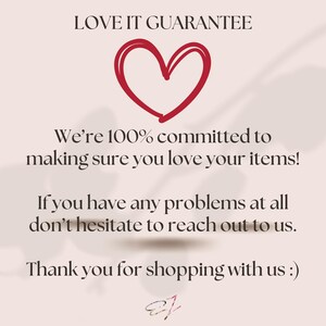 May include: A graphic featuring the text "LOVE IT GUARANTEE" and a red heart. The text below promises customer satisfaction and encourages contact for any problems. The image concludes with a thank you message.
