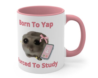 Born To Yap Sad Hamster Mug Born To Yap Forced To Study Tiktok Meme Cute Coffee Y2k Mug Viral Meme Mug Funny Viral Meme Gen Z Mug Coquette