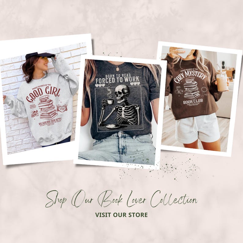 May include: Three different t-shirts featuring book-themed designs. The first shirt is gray with the text "Good Girl" and a stack of books. The second shirt is gray with a skeleton holding a cup of coffee and the text "Born to Read Forced to Work". The third shirt is brown with the text "Cozy Mystery Book Club" and a stack of books.