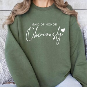 Maid Of Honor Obviously Sweatshirt Maid Of Honor Shirt Bridesmaid Gift Bridesmaid Proposal Bridal Party Shirt Bachelorette Shirt Bach Party