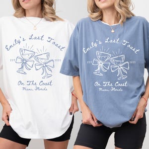 Last Toast On The Coast Custom Bachelorette Shirt Beach Bachlorette Shirt Coastal Bachelorette Coastal Grandma Blue Bachelorette Cape Cod