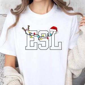 ESL Christmas Teacher Shirt ESL Teacher Gift Multilingual Teacher Shirt Teacher Appreciation Second Language Teacher English Teacher Shirt