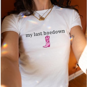 Last Hoe Down Baby Tee Last Hoe Down Bachlorette Shirts Western Bachelorette Cowgirl Social Club Nash Bash Nashville Bachelorette Last Rodeo