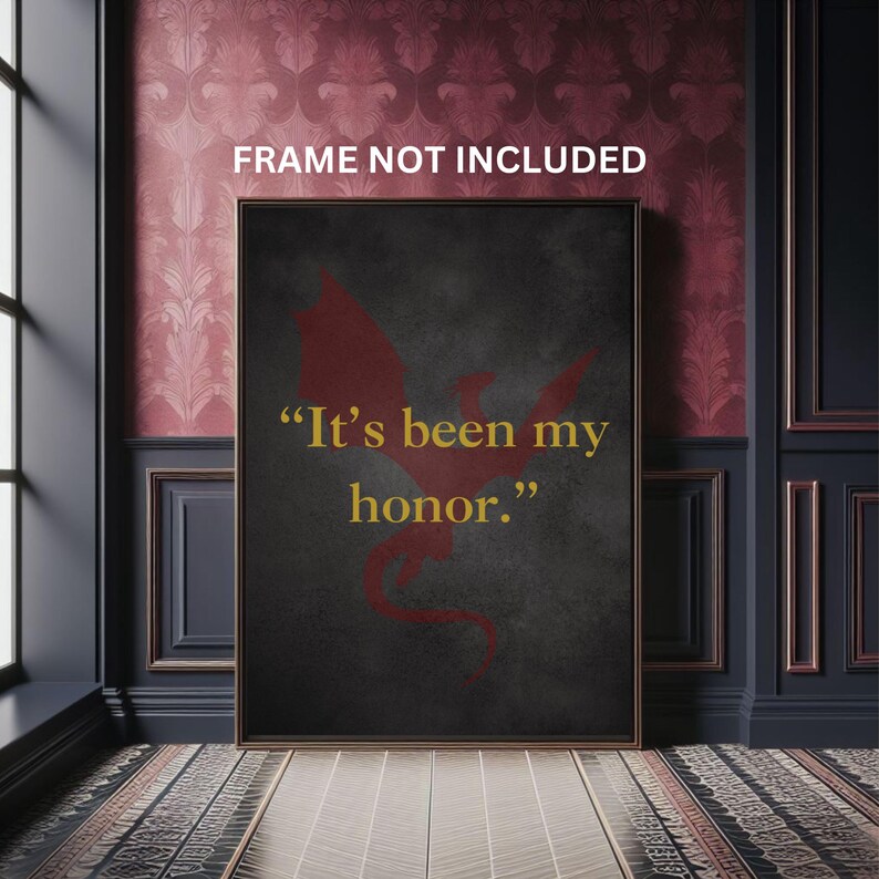 K&ouml;nnte beinhalten: Ein dunkelgrauer Leinwanddruck mit einer roten Drachensilhouette und dem Text "It's been my honor." in goldenen Buchstaben. Der Druck ist in einem schwarzen Rahmen gerahmt.
