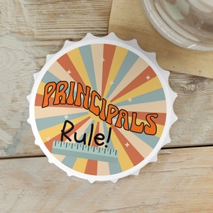 Custom Principals rule! Bottle Opener, small Gift for principal, end of year gift principal, new principal gift, inexpensive principal gift