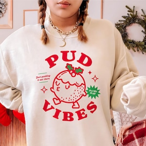 Pud Vibes Christmas Jumper, fun unisex retro style with quirky pudding graphic & festive slogans, gift for holiday parties, wear to work UK