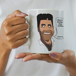 Simon Cowell, &quot;I don&#39;t like this coffee. I love it.&quot; Funny Celebrity Hand Illustrated 11oz White Mug, Gift for Coffee and Cowell lovers, US
